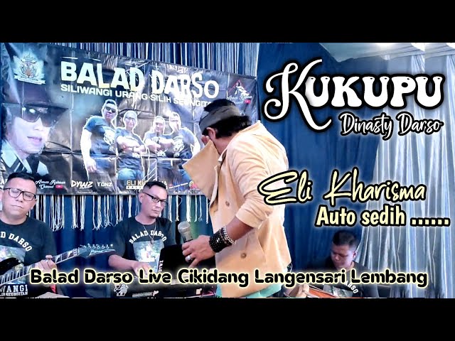 KUKUPU - DYNASTI DARSO VOC.ELI KHARISMA - BALAD DARSO LIVE CIKIDANG class=