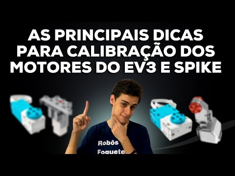 AS PRINCIPAIS DICAS PARA CALIBRAÇÃO DOS MOTORES DO EV3 E SPIKE PRIME