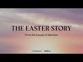 The Easter Story from the Gospel of Matthew