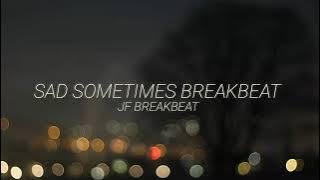 SAD SOMETIMES BREAKBEAT VIRAL TIKTOK!!