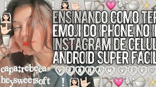 ˗ˏˋ🐩⿴݃✧↳Ensinando como ter o emoji de iPhone no instagram. screenshot 1
