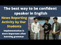 News Reporting Activity in English by Titanium Students to Improve English and Confidence