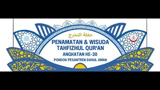 Penamatan Santri/Santriyah Angkatan 30 & Wisuda Tahfidz Tahun 2024 | Pesantren Darul Aman Gombara