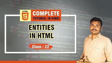 Class 22 -  HTML me Entities kya hai | HTML ENTITIES IN HINDI @TECHSAMUNDRA