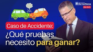 🔴 ¿Qué PRUEBAS Necesito Para Ganar mi Caso de Accidente?