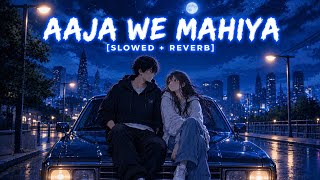 🤍 Aaja We Mahiya ✨ Imran Khan | Slowed + Reverb 🌙 | Deep Night 🎧 | Lofinity Music screenshot 4
