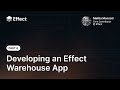 Effect Development: Building an Effect Warehouse App (Part 6)
