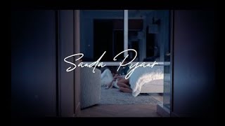 Sada Pyaar (Full Song) AP Dhillon | Gurinder Gill I Shinda Kahlon I New Punjabi Song 2022
