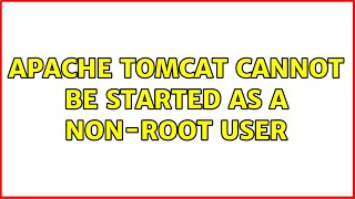 Ubuntu: Apache Tomcat cannot be started as a non-root user