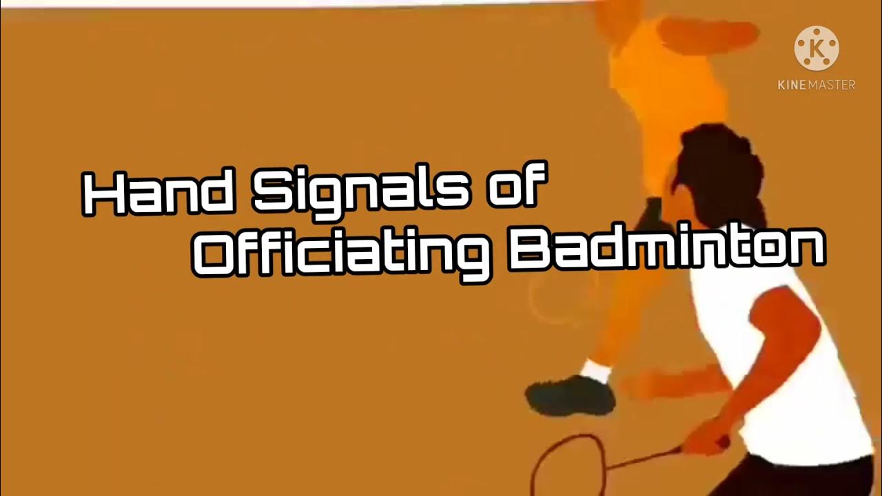 10 Hand Signals in Officiating Badminton P.E. 103 YouTube