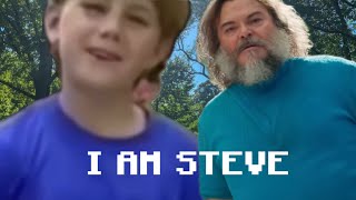 I. Am. Steve.