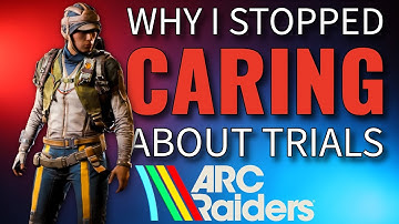 Why I Stopped Playing Trials in ARC Raiders