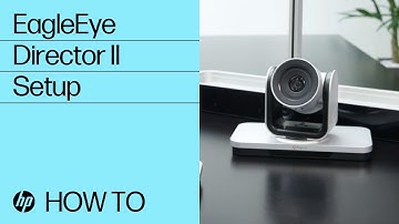 EagleEye Director II Setup | HP Support