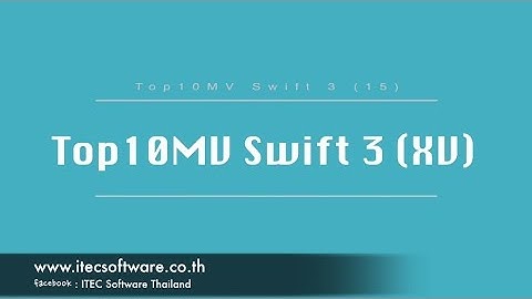 201 : สอนเขียนโปรแกรมบนระบบ iOS ด้วยภาษา Swift สำหรับผู้เริ่มต้น (Beginner) - Top 10 MV 15 (Swift 3)