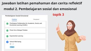 Kunci jawaban latihan pemahaman dan cerita reflektif modul 2.PSEtopik 3 #ppggurutertentu