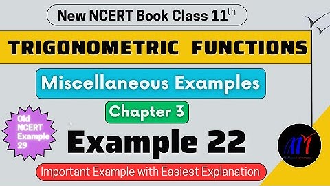 Chapter 3 ( Miscellaneous Example 22 ) Trigonometric Functions Class 11 Maths | New NCERT Book