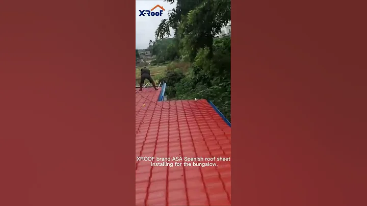 Installing XROOF ASA Spanish roof sheet in the bungalow.