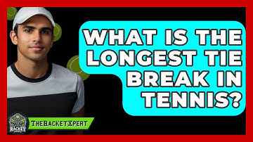 What Is The Longest Tie Break In Tennis? - The Racket Xpert