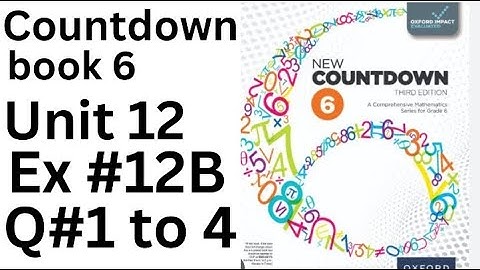 Oxford Countdown Book 6 - Ex 12B  Q# 1 to  4 step by Step  Solution @ytacademy198
