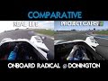 Project CARS Vs Real Life - Onboard Radical @ Donington