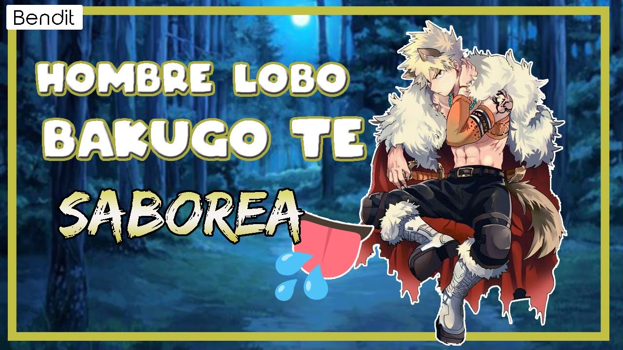 Eres el S4crifici0 de Bakugo Lobo 🐺👅...|Bakugo ASMR Español |ROLEPLAY|Boku no Hero|Bakugo x tn |