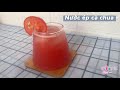 Hướng dẫn cách làm nước ép cà chua cho da đẹp dáng xinh