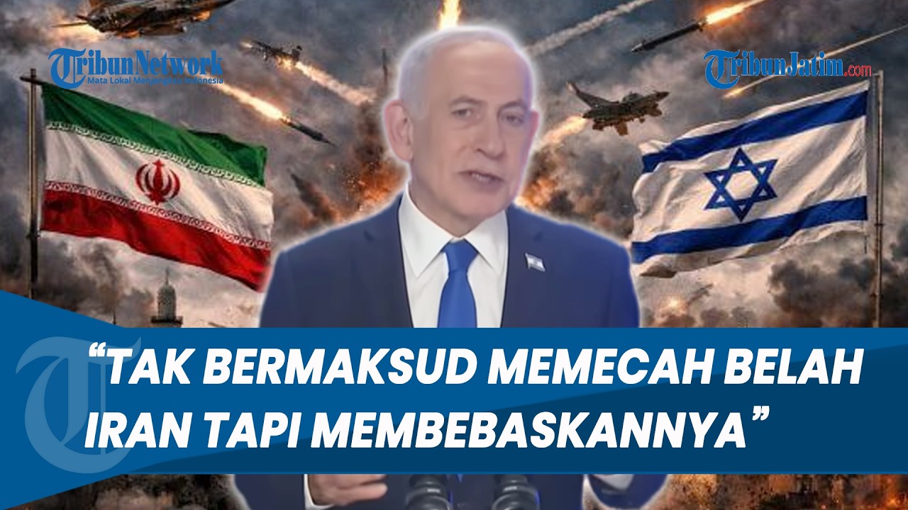 TEGASKAN TUJUAN PERANG! PM Netanyahu: Tak Bermaksud Memecah Belah Iran tapi Membebaskannya