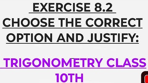 Exercise 8.2  Q 2, Choose the correct option and justify- Chapter 8, Trigonometry, Class 10 Maths