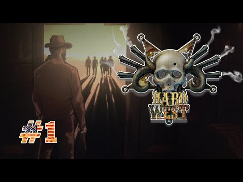 Hard West - #Прохождение 1