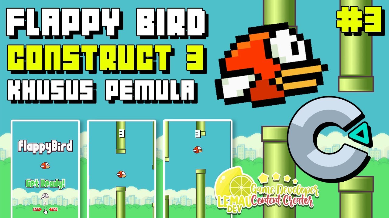 Membuat Game Flappy Bird Construct 3 Pemula (LENGKAP + PENJELASAN) Part ...