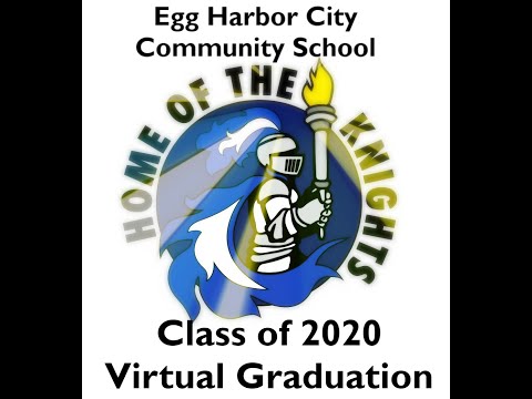 Egg Harbor City Community School 2020 Virtual Graduation Ceremony