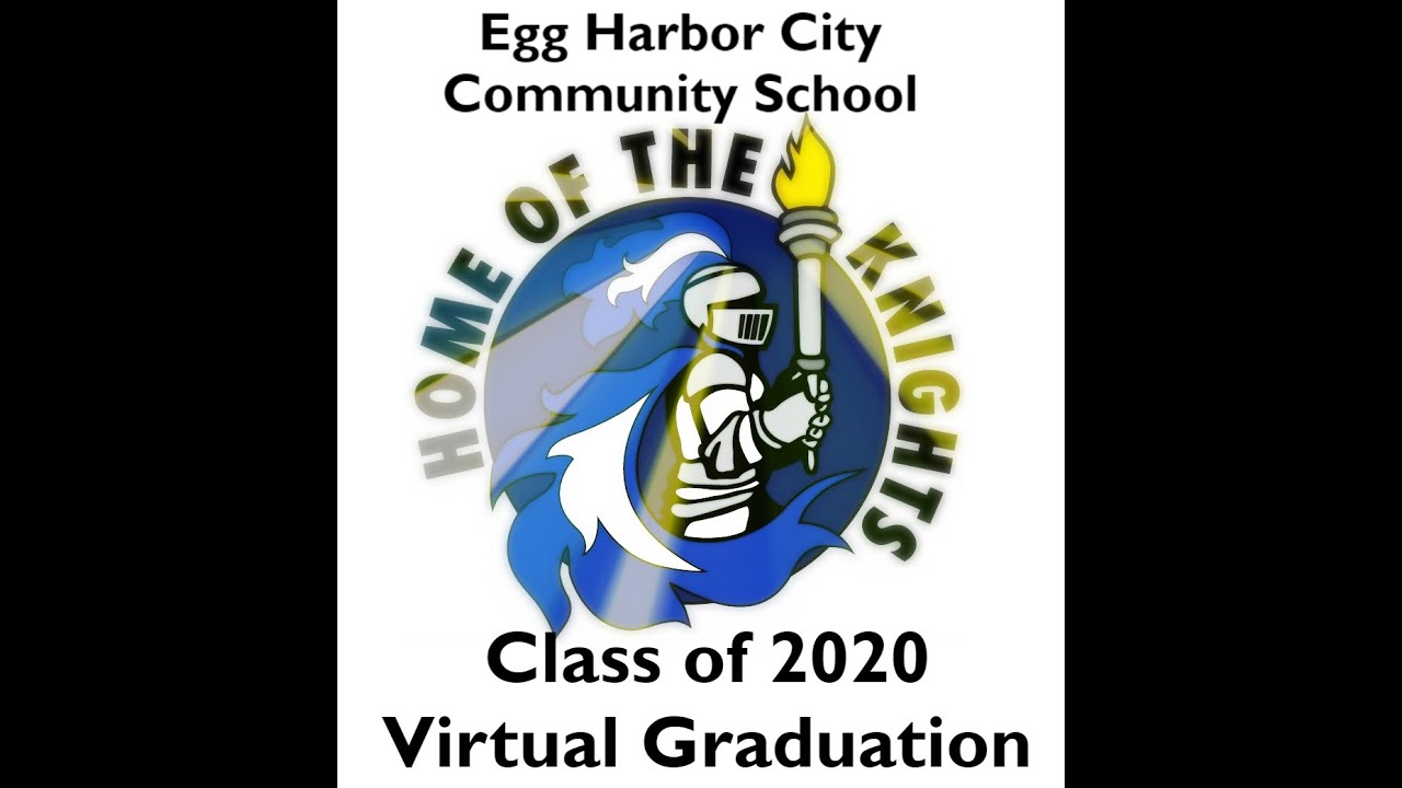 Egg Harbor City Community School 2020 Virtual Graduation Ceremony YouTube