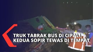 Kecelakaan Bus & Truk di Tol Cipali Arah Jakarta, Masing-masing Sopir Meninggal di Tempat!