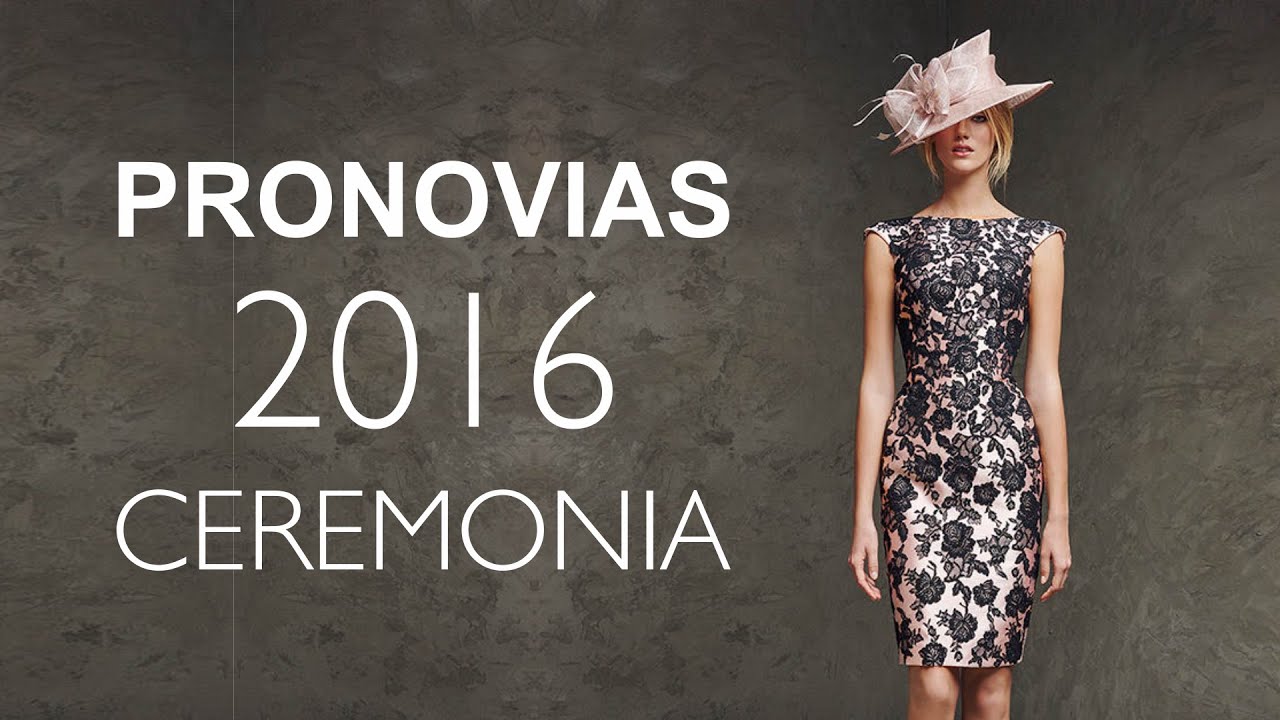 Pronovias 2016: Colección Ceremonia para Madrinas, Damas de Honor e  Invitadas - YouTube