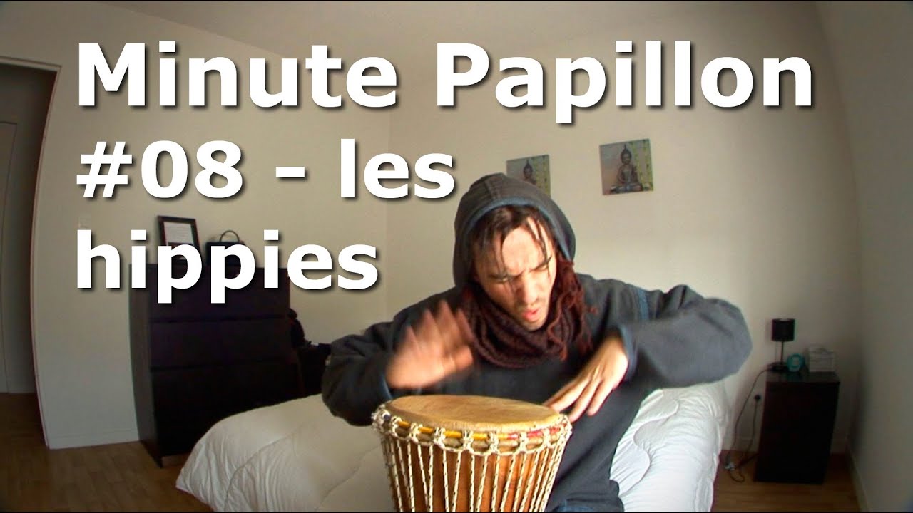 Minute papillon #08 Les hippies de l'an 2000