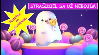 Pesnička pre deti na Halloween - Strašidiel sa nebojím - Slovak nursery rhymes
