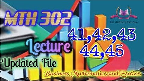 MTH302 Lecture 41,42,43,44,45 | Updated File | Short Lectures VU Lectures