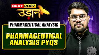 Pharmaceutical Analysis PYQs | GPAT Pharmaceutical Analysis | GPAT 2027 उड़ान | PW
