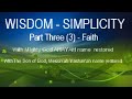 Wisdom  faith  part 3