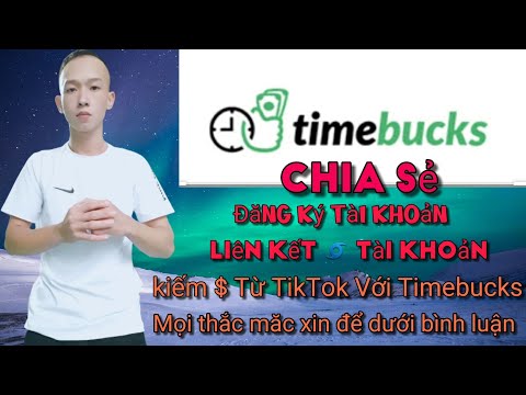 Timebucks - kiếm tiền trên tiktok với timebucks| cách đăng ký tài khoản