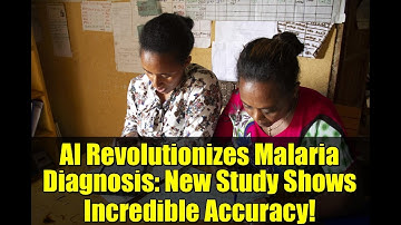 AI Revolutionizes Malaria Diagnosis: New Study Shows Incredible Accuracy!