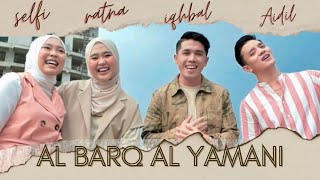 Download lagu Selfi Yamma, Ratna, Iqhbal, Aidil - AL BARQ AL YAMANI mp3