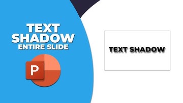 How to insert text shadow to entire slide in PowerPoint