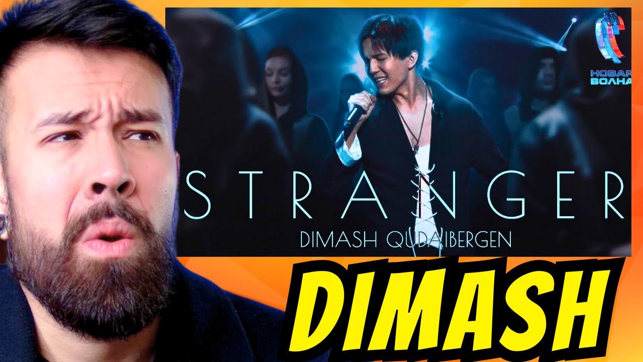 DIMASH is the BEST Singer - STRANGER - REACTION