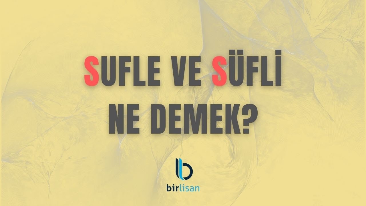 Sufle ve Süfli Ne Demek?