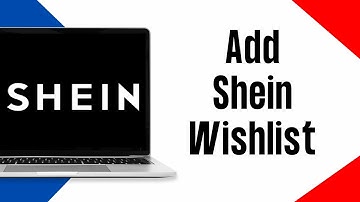 How to Add and View your Shein App Wishlist 2024