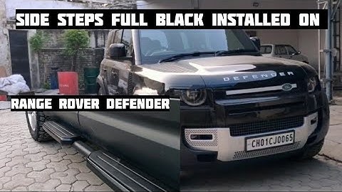 Side Steps full black installed on Range Rover Defender.