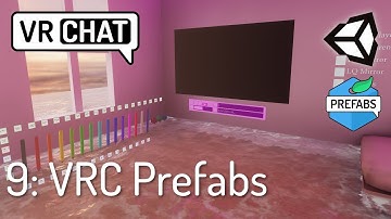 9) VRC-prefabs (videospeler, pennen, water...) - Creëer je eerste VRChat-wereld