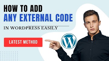 How to Add Custom Code in WordPress Easily(Latest)