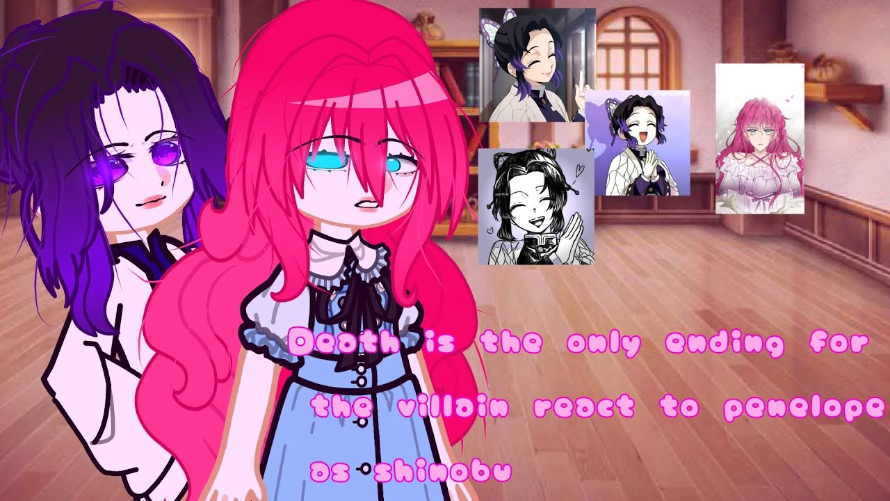 death is the only ending for the villainess react to penelope as shinobu 🌙✨🎀